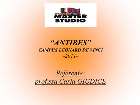 “ANTIBES” CAMPUS LEONARD DE VINCI Referente: prof