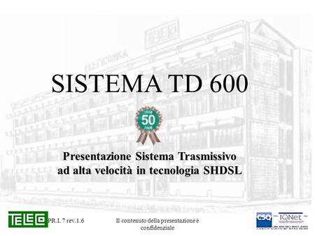 Presentazione Sistema Trasmissivo ad alta velocità in tecnologia SHDSL