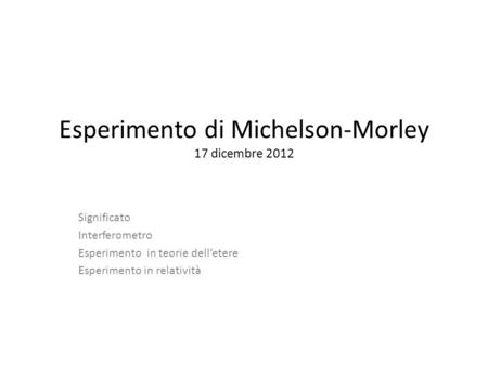 Esperimento di Michelson-Morley 17 dicembre 2012