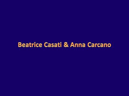 Beatrice Casati & Anna Carcano