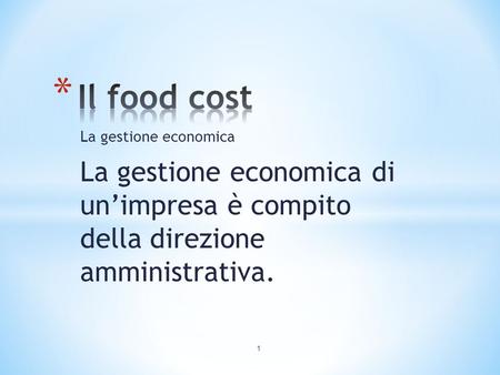 Il food cost La gestione economica