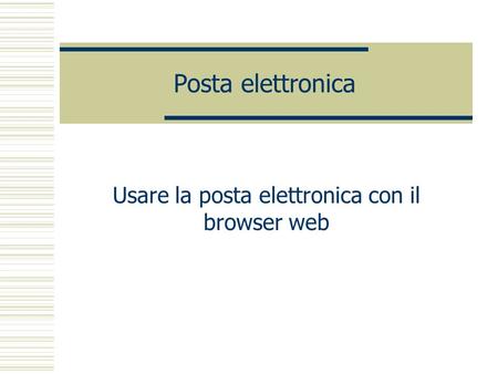 Usare la posta elettronica con il browser web