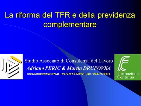 La riforma del TFR e della previdenza complementare