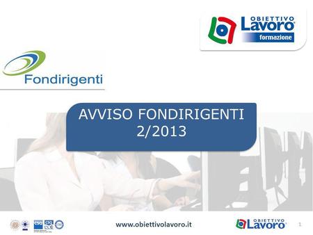 1 www.obiettivolavoro.it AVVISO FONDIRIGENTI 2/2013.