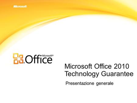 Microsoft Office 2010 Technology Guarantee Presentazione generale.