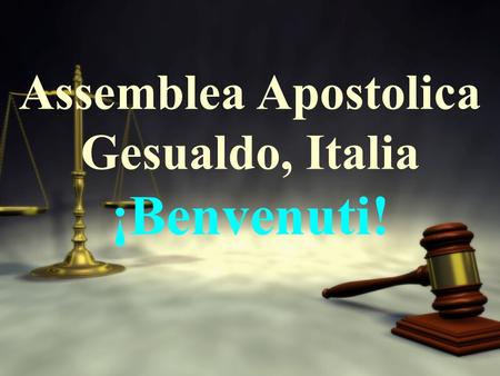 Assemblea Apostolica Gesualdo, Italia ¡Benvenuti!.