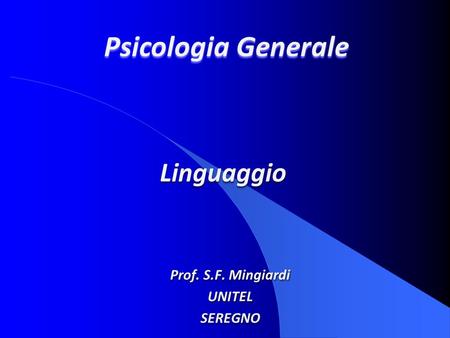 Prof. S.F. Mingiardi UNITEL SEREGNO
