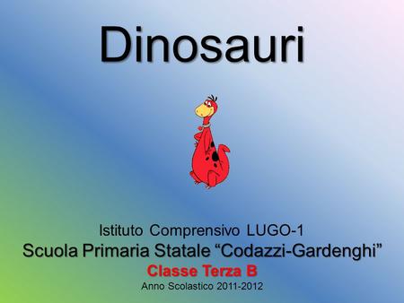 Dinosauri Scuola Primaria Statale “Codazzi-Gardenghi”