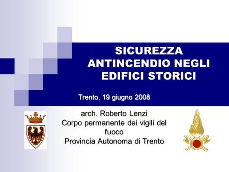 SICUREZZA ANTINCENDIO NEGLI EDIFICI STORICI