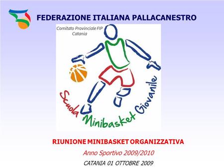 FEDERAZIONE ITALIANA PALLACANESTRO RIUNIONE MINIBASKET ORGANIZZATIVA