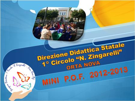 Direzione Didattica Statale 1° Circolo “N. Zingarelli” Orta Nova