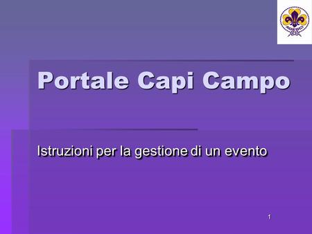 Portale Capi Campo Istruzioni per la gestione di un evento 1.