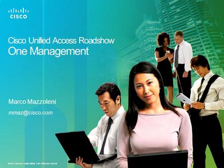 Cisco Unified Access Roadshow One Management