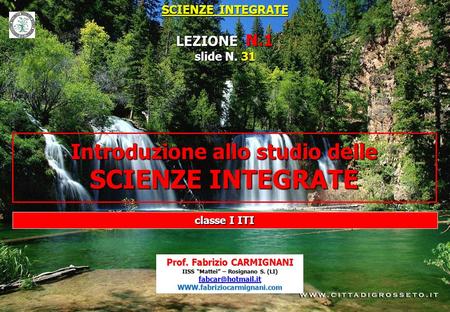 LEZIONE N.1 SCIENZE INTEGRATE slide N. 31 classe I ITI