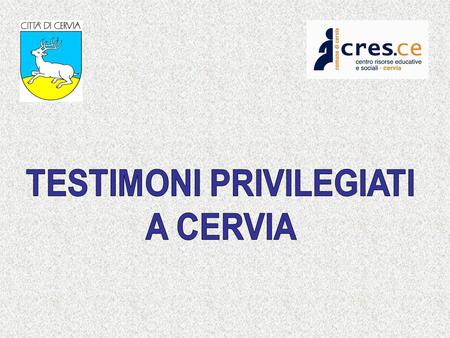 PROJECT MANAGEMENT Comune di Cervia attraverso il CENTRO RISORSE FINANCED PIANI SOCIALI DI ZONA (Legge Quadro 328/00 L.R. 2/03) INTENDED FOR scuole e.