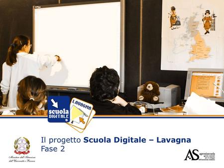 Il progetto Scuola Digitale – Lavagna Fase 2. Le fasi del progetto Monitoraggio Sperimentazione e coaching (settembre – giugno 2009) Il progetto Scuola.
