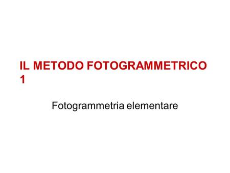 IL METODO FOTOGRAMMETRICO 1