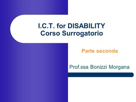 I.C.T. for DISABILITY Corso Surrogatorio