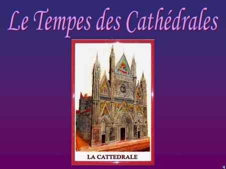 Le Tempes des Cathédrales
