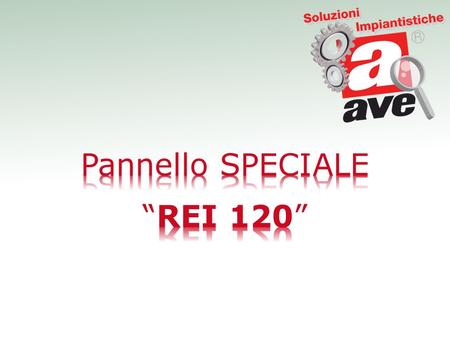 Pannello SPECIALE “REI 120”.