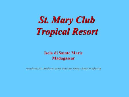 St. Mary Club Tropical Resort