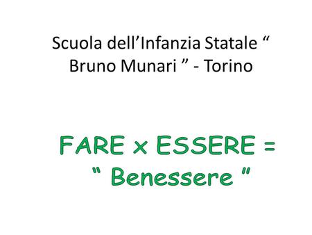 Scuola dell’Infanzia Statale “ Bruno Munari ” - Torino