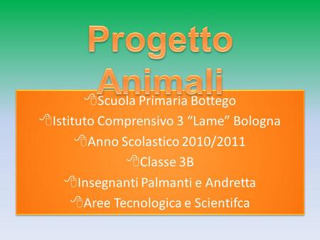 Progetto Animali Scuola Primaria Bottego