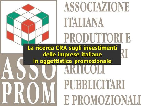 La ricerca CRA sugli investimenti delle imprese italiane in oggettistica promozionale.