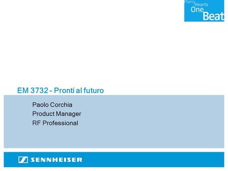 EM 3732 – Pronti al futuro Paolo Corchia Product Manager RF Professional.
