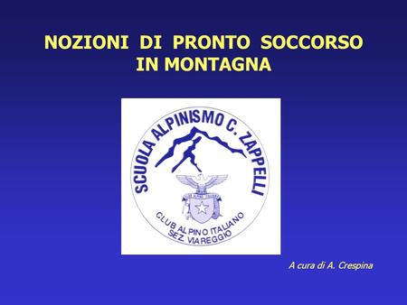 NOZIONI DI PRONTO SOCCORSO IN MONTAGNA