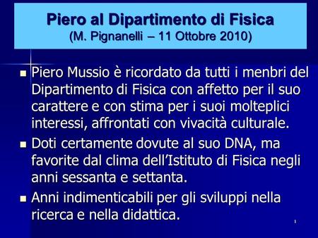 Piero al Dipartimento di Fisica (M. Pignanelli – 11 Ottobre 2010)