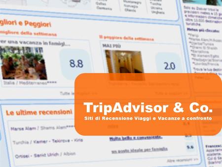 TripAdvisor & Co. Siti di Recensione Viaggi e Vacanze a confronto.