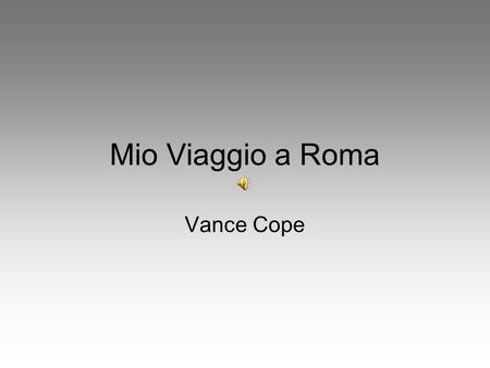 Mio Viaggio a Roma Vance Cope.