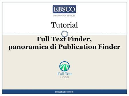 Tutorial Full Text Finder, panoramica di Publication Finder support.ebsco.com.