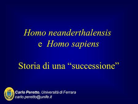 Homo neanderthalensis e Homo sapiens Storia di una “successione”