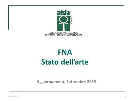 FNA Stato dell’arte Aggiornamento Settembre 2015 20/09/20151.