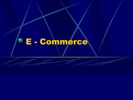 E - Commerce.