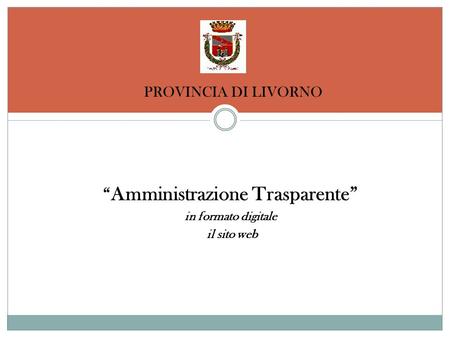 “ Amministrazione Trasparente” in formato digitale il sito web PROVINCIA DI LIVORNO.