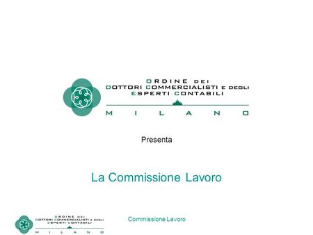 Commissione Lavoro Presenta La Commissione Lavoro.