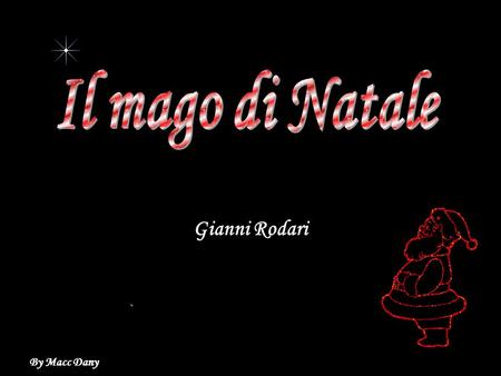 Il mago di Natale Il mago di Natale Gianni Rodari By Macc Dany.