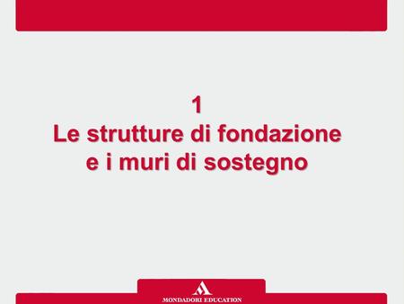 Le strutture di fondazione