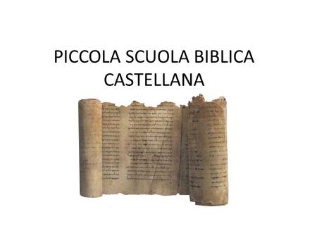 PICCOLA SCUOLA BIBLICA CASTELLANA