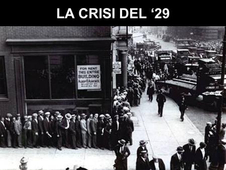 LA CRISI DEL ‘29.