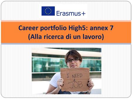 Career portfolio High5: annex 7 (Alla ricerca di un lavoro)