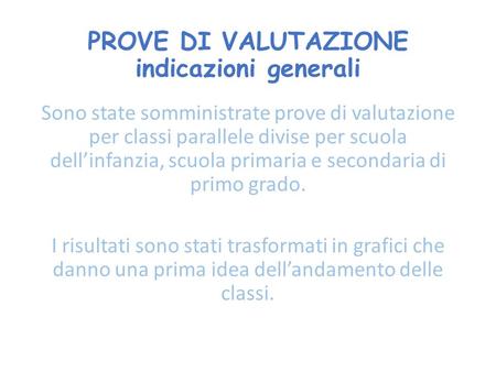 PROVE DI VALUTAZIONE indicazioni generali