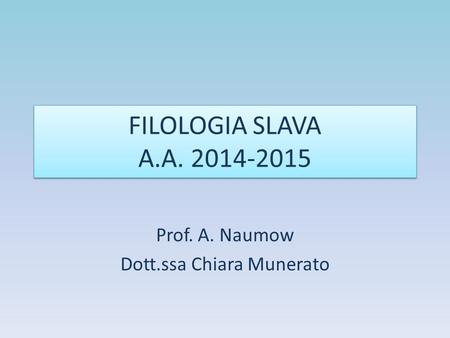 Prof. A. Naumow Dott.ssa Chiara Munerato
