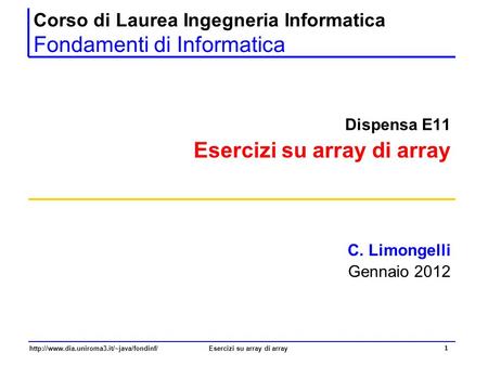 Corso di Laurea Ingegneria Informatica Fondamenti di Informatica