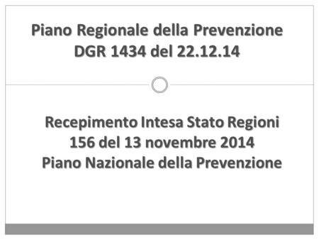 Piano Regionale della Prevenzione DGR 1434 del