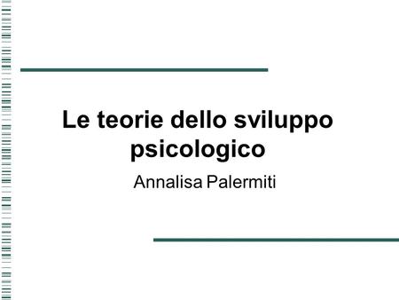 Le teorie dello sviluppo psicologico