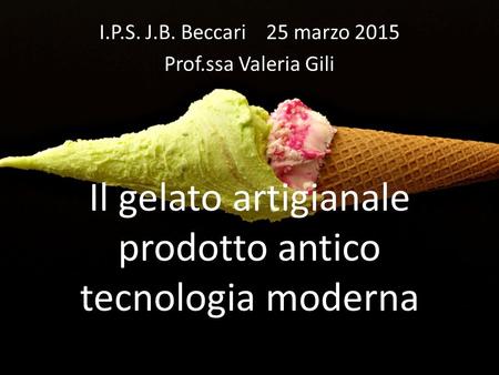 Il gelato artigianale prodotto antico tecnologia moderna